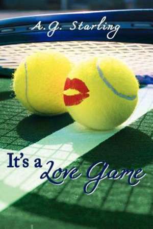 It's a Love Game de A. G. Starling