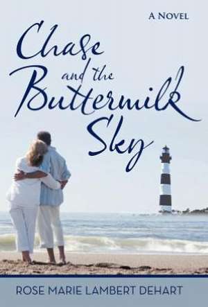 Chase and the Buttermilk Sky de Rose Marie Lambert Dehart