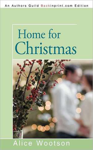 Home for Christmas de Alice Wootson