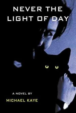 Never the Light of Day de Michael Kaye