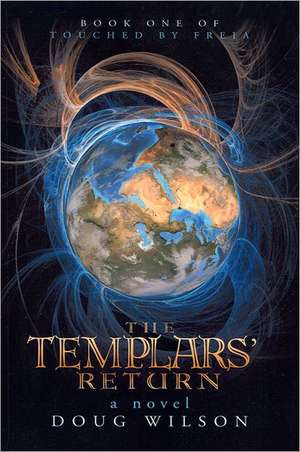 The Templars' Return de Douglas Wilson