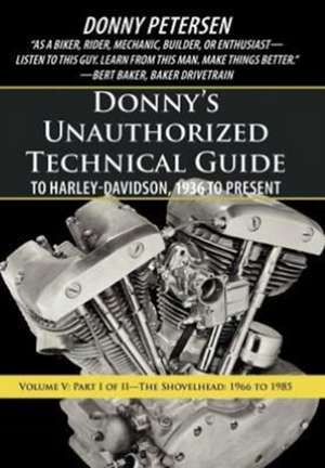 Donny's Unauthorized Technical Guide to Harley-Davidson de Donny Petersen