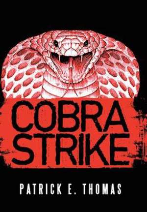 Cobra Strike de Patrick E. Thomas