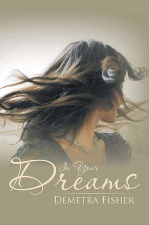 In Your Dreams de Demetra Fisher