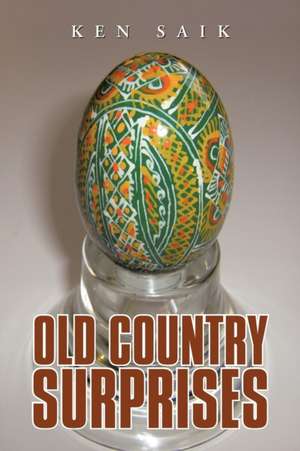 Old Country Surprises de Ken Saik