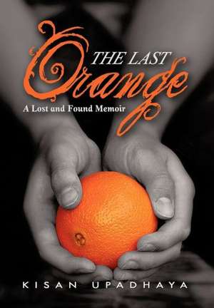 The Last Orange de Kisan Upadhaya