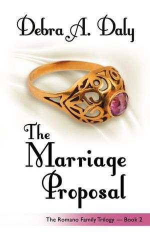 The Marriage Proposal de Debra A. Daly