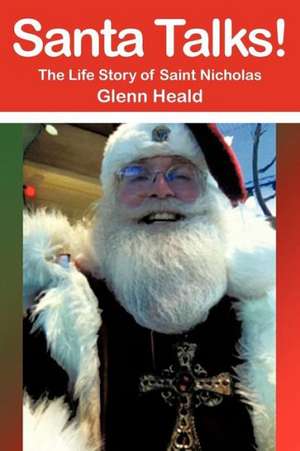 Santa Talks! de Glenn Heald