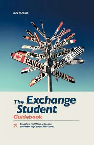 The Exchange Student Guidebook de Olav Schewe