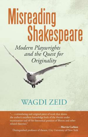 Misreading Shakespeare de Wagdi Zeid