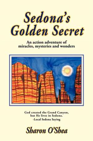 Sedona's Golden Secret de Sharon O'Shea