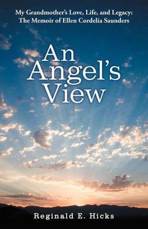 An Angel's View de Reginald E. Hicks