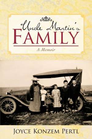 Uncle Martin's Family de Joyce Konzem Pertl