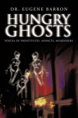 Hungry Ghosts de Eugene Barron