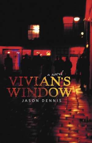 Vivian's Window de Jason Dennis