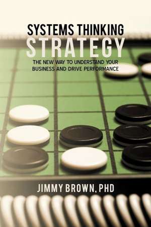 Systems Thinking Strategy de Jimmy Brown Phd