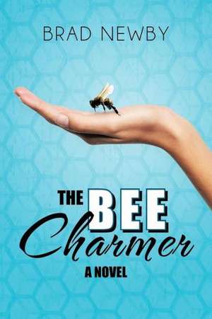 The Bee Charmer de Brad Newby