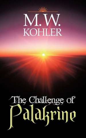 The Challenge of Palakrine de M. W. Kohler