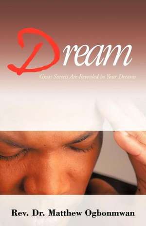 Dream de Rev Dr Matthew Ogbonmwan