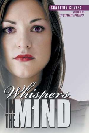 Whispers in the Mind de Charlton Clayes