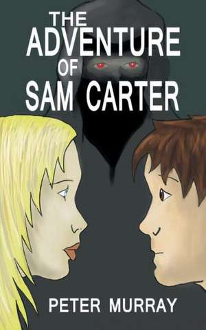 The Adventure of Sam Carter de Peter Murray