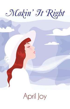 Makin' It Right de April Joy