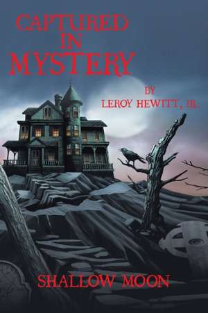 Captured in Mystery de Leroy Jr. Hewitt