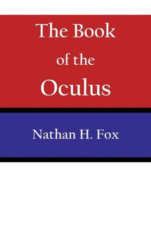 The Book of the Oculus de Nathan H. Fox