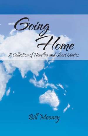 Going Home de Bill Mooney