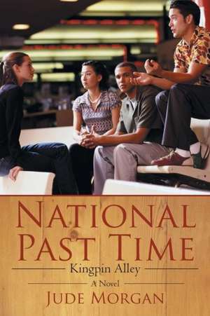 National Past Time de Jude Morgan