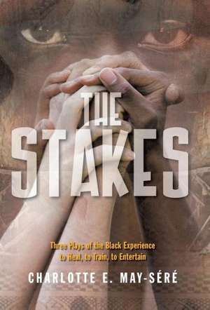 The Stakes de Charlotte E. May-Sere