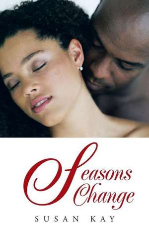 Seasons Change de Susan Kay