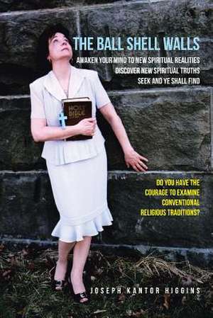 The Ball Shell Walls de Joseph Kantor Higgins