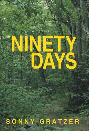 Ninety Days de Sonny Gratzer