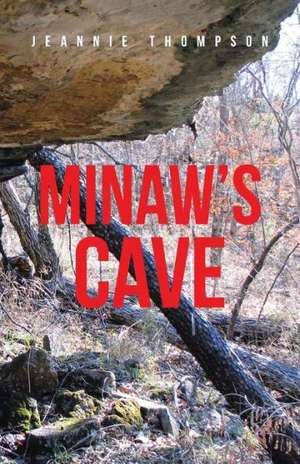 Minaw's Cave de Jeannie Thompson