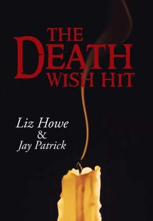 The Death Wish Hit de Liz Howe