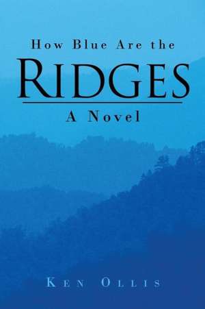 How Blue Are the Ridges de Ken Ollis