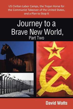 Journey to a Brave New World, Part Two de David Watts