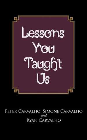 Lessons You Taught Us de Peter Simone and Ryan Carvalho
