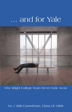 ... and for Yale de J. Kirk Casselman