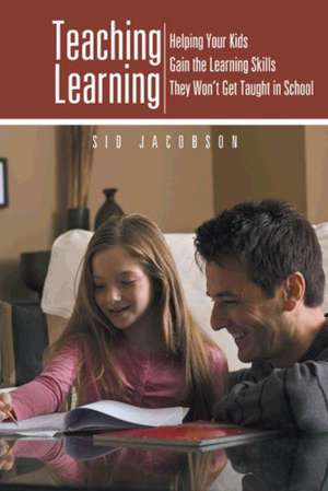 Teaching Learning de Sid Jacobson