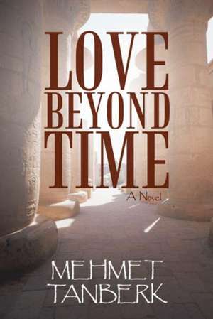 Love Beyond Time de Mehmet Tanberk