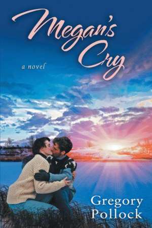 Megan's Cry de Gregory Pollock