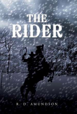 The Rider de R. D. Amundson