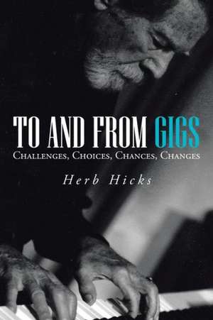 To and from Gigs de Herb Hicks