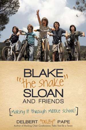 Blake the Snake Sloan and Friends de Delbert Delby Pape