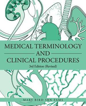 Medical Terminology and Clinical Procedures de Mary Bird Srn Fams