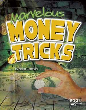 Marvelous Money Tricks de Norm Barnhart