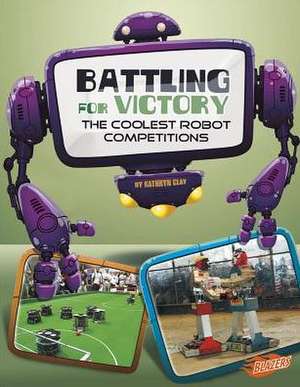 Battling for Victory de Kathryn Clay