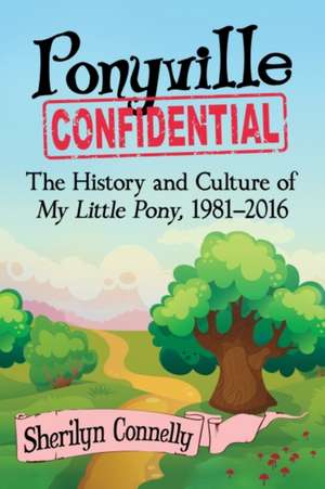 Ponyville Confidential de Sherilyn Connelly